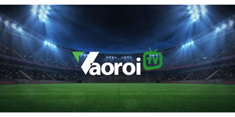 Vaoroi.TV – Địa chỉ hàng đầu xem trực tiếp bóng đá đêm nay